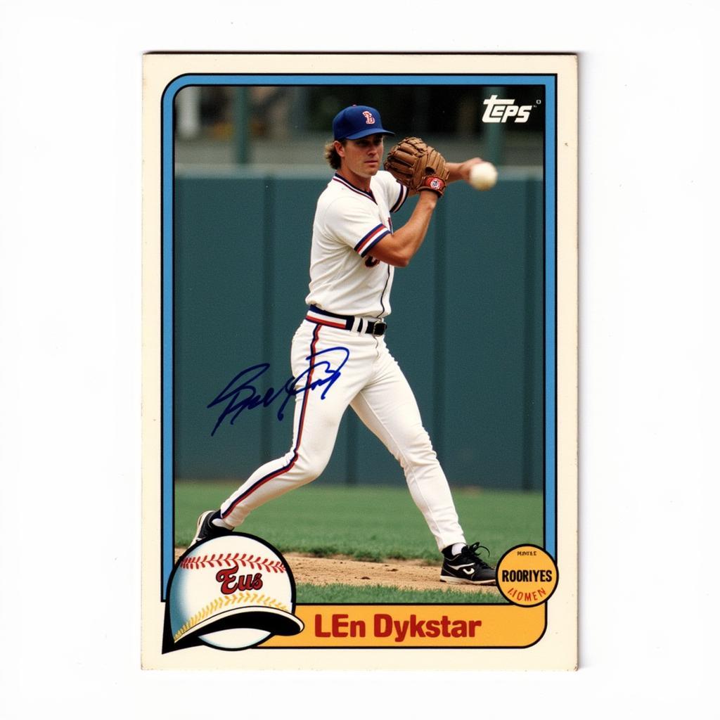 A Len Dykstra rookie card with his signature